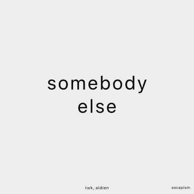 Somebody Else - AIDIEN
